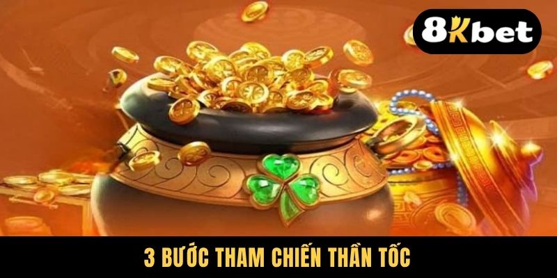 3 bước tham chiến thần tốc
