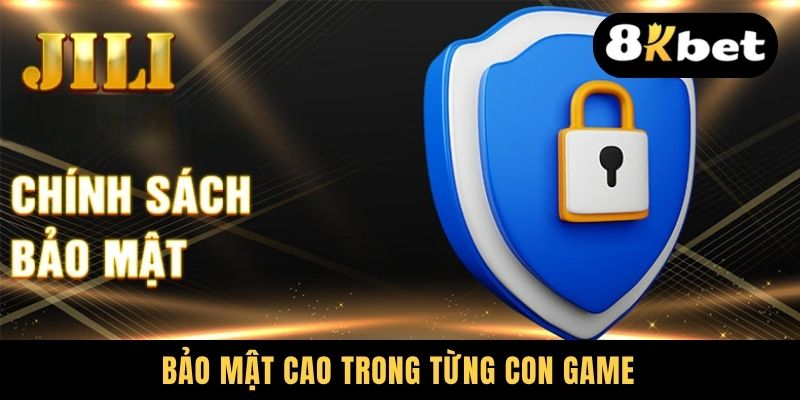 Bảo mật cao trong từng con game