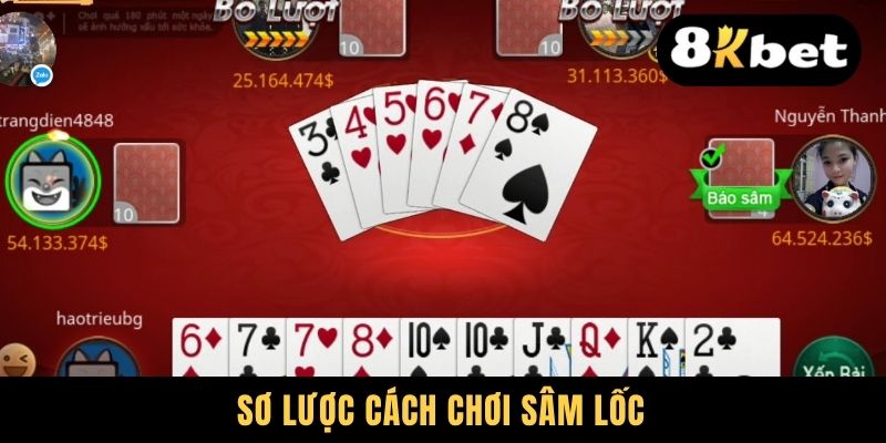 Sơ lược cách chơi Sâm Lốc